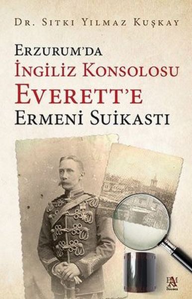 erzurum-da-ingiliz-konsolosu-everett-e-ermeni-suikasti