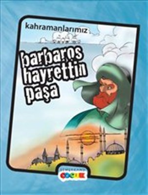 kahramanlarimiz-barbaros-hayrettin-pasa