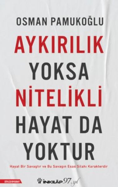 aykirilik-yoksa-nitelikli-hayat-da-yoktur