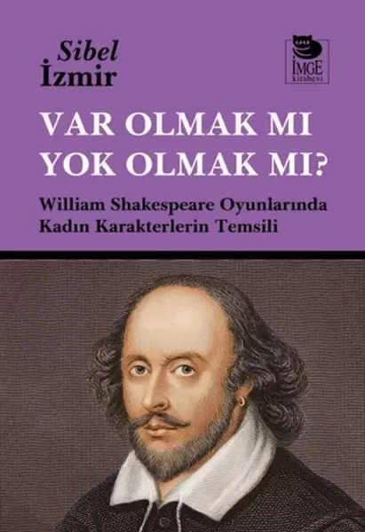 var-olmak-mi-yok-olmak-mi-william-shakespeare-oyunlarinda-kadin-karakterlerin-temsili