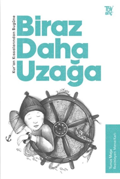 biraz-daha-uzaga-kuran-kissalarindan-bugune