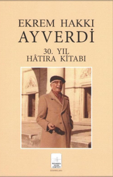 ekrem-hakki-ayverdi-30-yil-hatira-kitabi