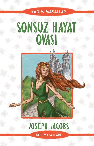 sonsuz-hayat-ovasi-kadim-masallar-kelt-masallari