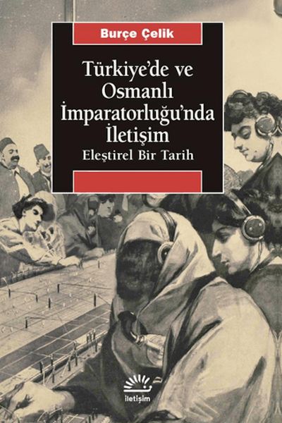 turkiye-de-ve-osmanli-imparatorlugu-nda-iletisim