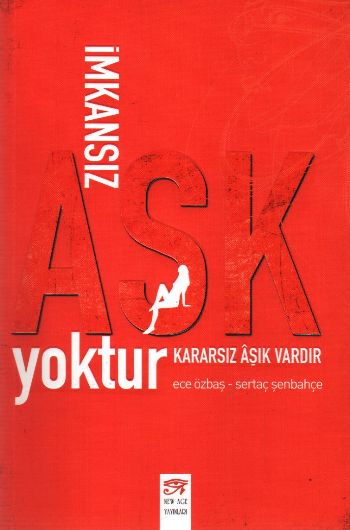 imkansiz-ask-yoktur-kararsiz-ask-vardir