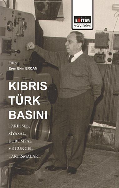 kibris-turk-basini-tarihsel-siyasal-kurumsal-ve-guncel-tartismalar