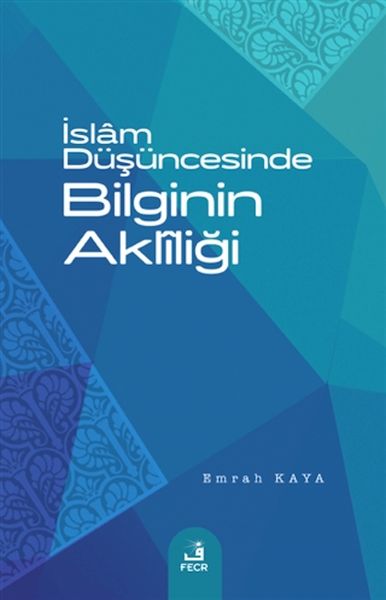 islam-dusuncesinde-bilginin-akliligi