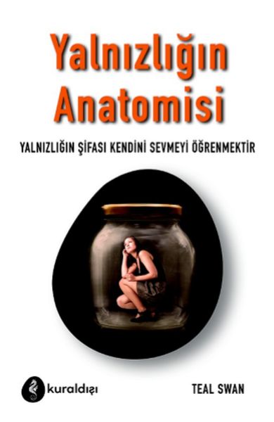 yalnizligin-anatomisi-yalnizligin-sifasi-kendini-sevmeyi-ogrenmektir