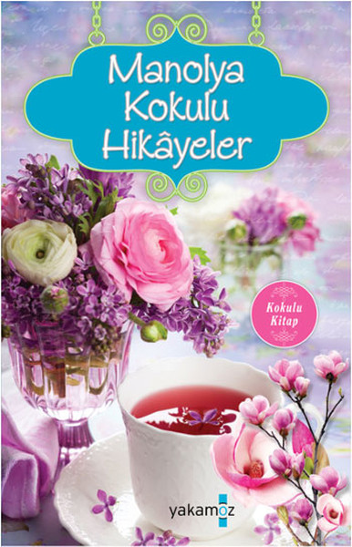 manolya-kokulu-hikayeler-kokulu-kitap