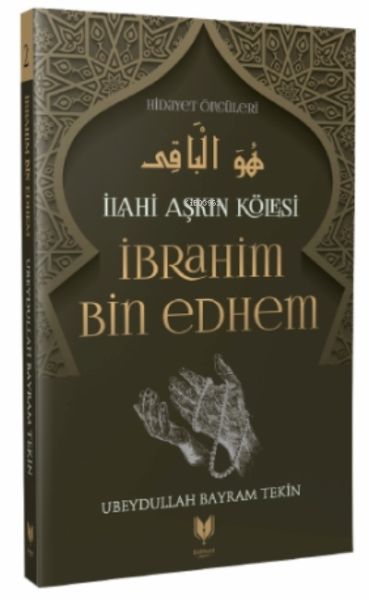 ibrahim-bin-edhem-ilahi-askin-kolesi-hidayet-onculeri-2