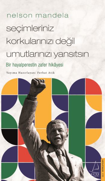 nelson-mandela-secimleriniz-korkularinizi-degil-umutlarinizi-yansitsin