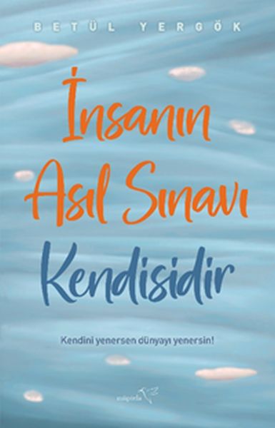 insanin-asil-sinavi-kendisidir