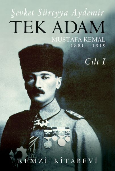 tek-adam-cilt-1-buyuk-boy-mustafa-kemal-1881-1919