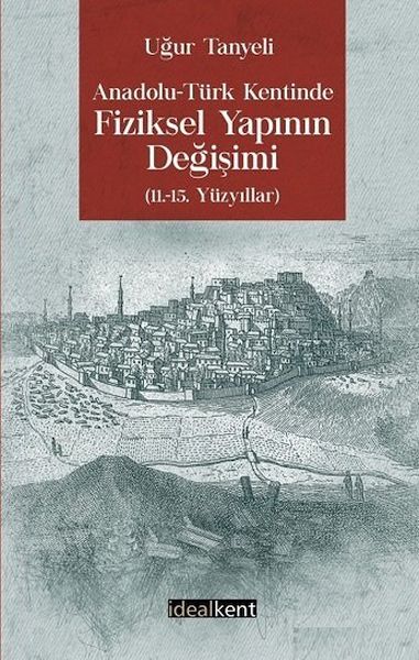 anadolu-turk-kentinde-fiziksel-yapinin-degisimi