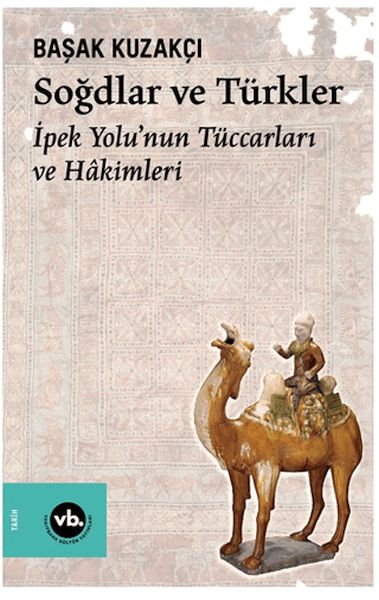 sogdlar-ve-turkler-ipek-yolu-nun-tuccarlari-ve-hakimleri