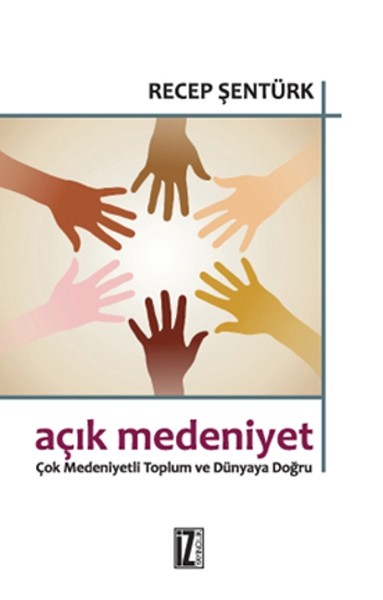 acik-medeniyet-cok-medeniyetli-toplum-ve-dunyaya-dogru