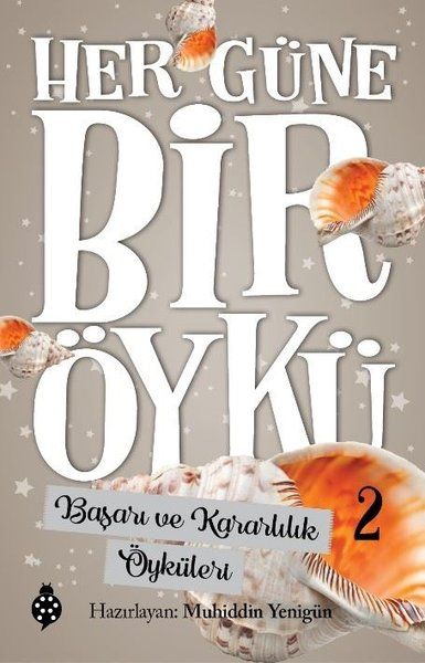 her-gune-bir-oyku-2-basari-ve-kararlilik-oykuleri