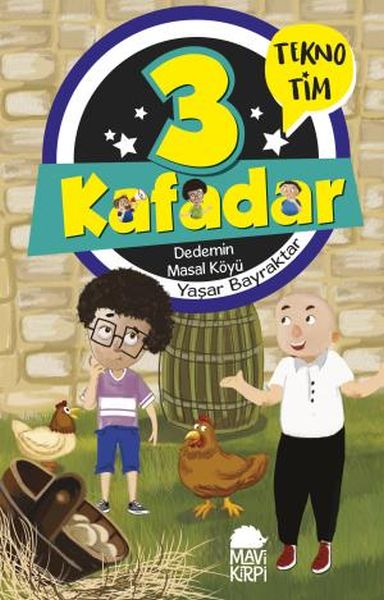 3-kafadar-tekno-tim-dedemin-masal-koyu