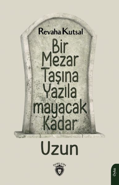 bir-mezar-tasina-yazilamayacak-kadar-uzun