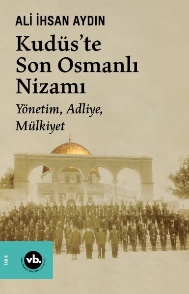 kudus-te-son-osmanli-nizami