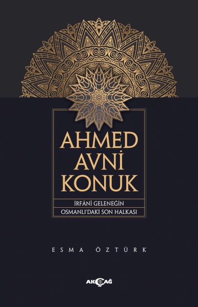 ahmed-avni-konuk-irfani-gelenegin-osmanli-daki-son-halkasi