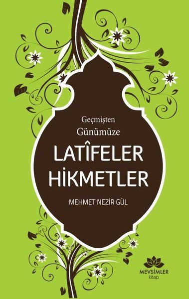 gecmisten-gunumuze-latifeler-hikmetler