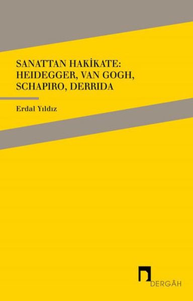 sanattan-hakikate-heidegger-van-gogh-schapiro-derrida