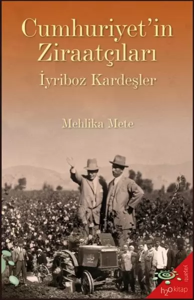 cumhuriyet-in-ziraatcilari-iyriboz-kardesler