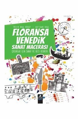 floransa-venedik-sanat-macerasi-cocuklar-icin-sanat-ve-gezi-rehberi