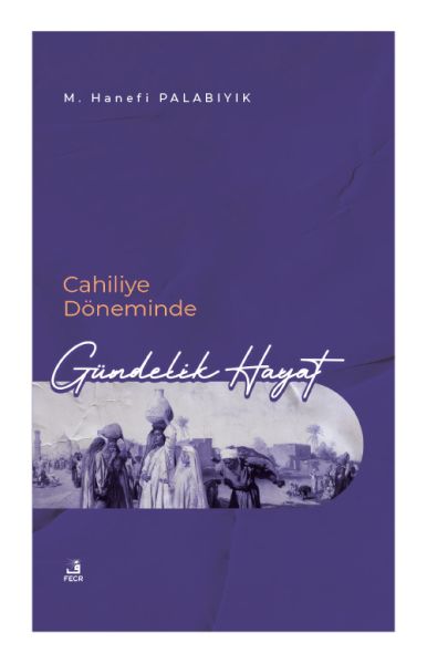 cahiliye-doneminde-gundelik-hayat