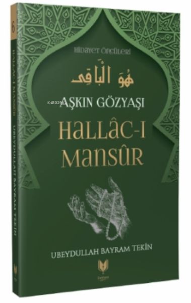 hallac-i-mansur-askin-gozyasi-hidayet-onculeri-6