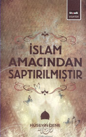 islam-amacindan-saptirilmistir