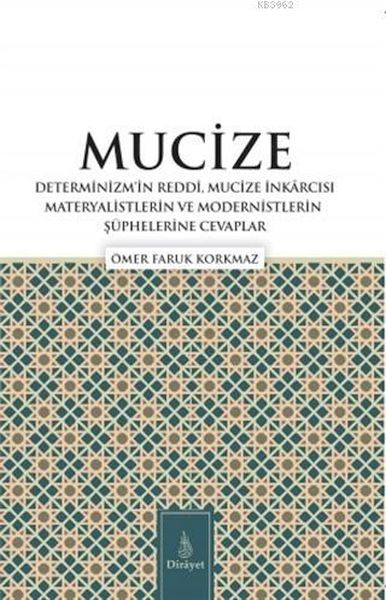 mucize-determinizmin-reddi-mucize-i-nkarcisi-materyalistlerin-ve-modernistlerin-s-u-phelerine-ceva