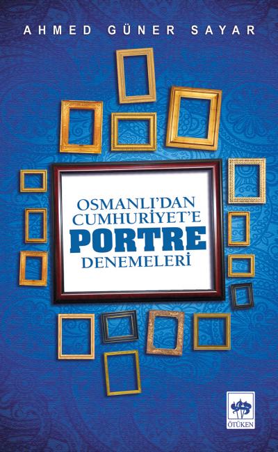 osmanli-dan-cumhuriyete-portre-denemeleri