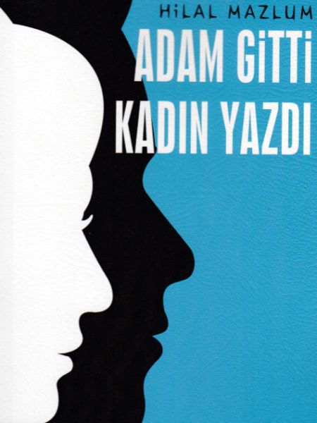 adam-gitti-kadin-yazdi