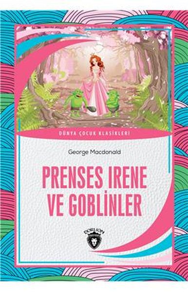 prenses-irene-ve-goblinler-dunya-cocuk-klasikleri-7-12-yas