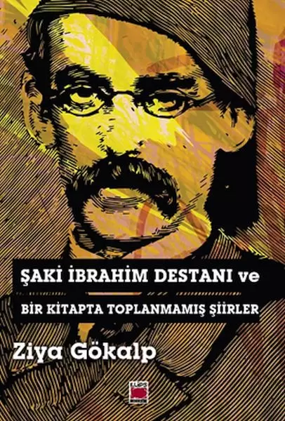 saki-ibrahim-destani-ve-bir-kitapta-toplanmamis-siirler