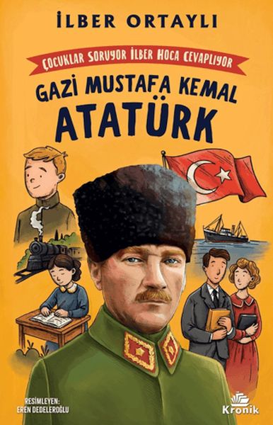 cocuklar-soruyor-ilber-hoca-cevapliyor-gazi-mustafa-kemal-ataturk