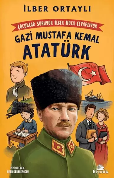 cocuklar-soruyor-ilber-hoca-cevapliyor-gazi-mustafa-kemal-ataturk