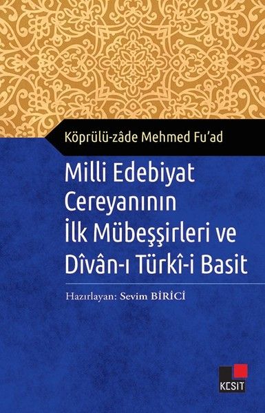 milli-edebiyat-cereyaninin-ilk-mubessirleri-ve-divan-i-turki-i-basit