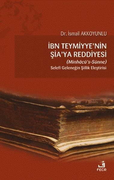 ibn-teymiyye-nin-sia-ya-reddiyesi-minhacu-s-sunne