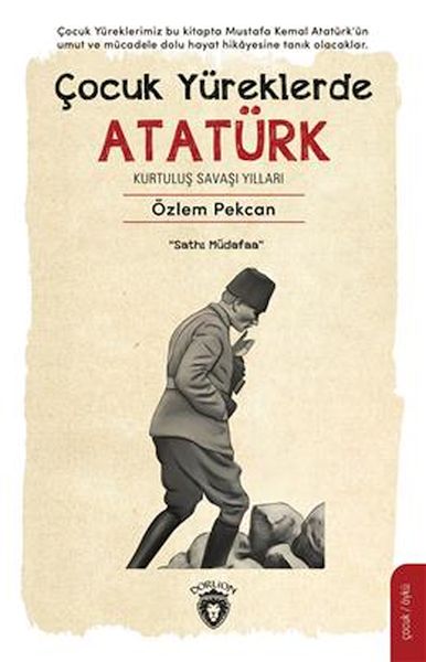 cocuk-yureklerde-ataturk-kurtulus-savasi-yillari