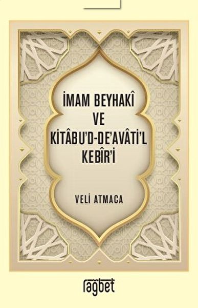 imam-beyhaki-ve-kitabu-d-de-avati-l-kebir-i