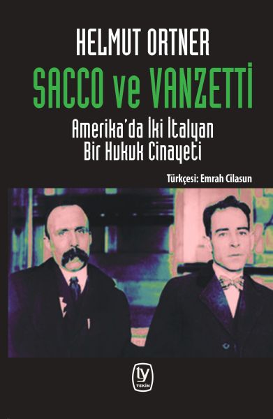 sacco-ve-vanzetti-amerika-da-iki-italyan-bir-hukuk-cinayeti