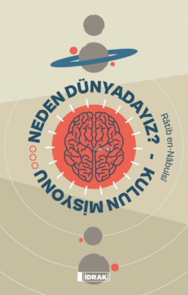 neden-dunyadayiz-kulun-misyonu