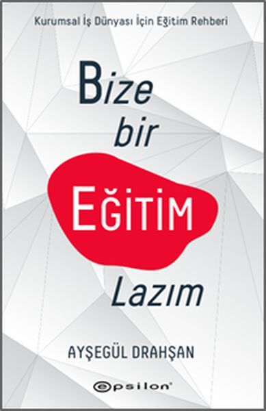 bize-bir-egitim-lazim-kurumsal-sirketler-icin-egitim-rehberi