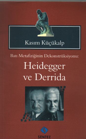 bati-metafiziginin-dekonstruksiyonu-heidegger-ve-derrida