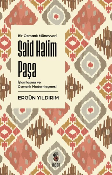 said-halim-pasa-islamlasma-ve-osmanli-modernlesmesi