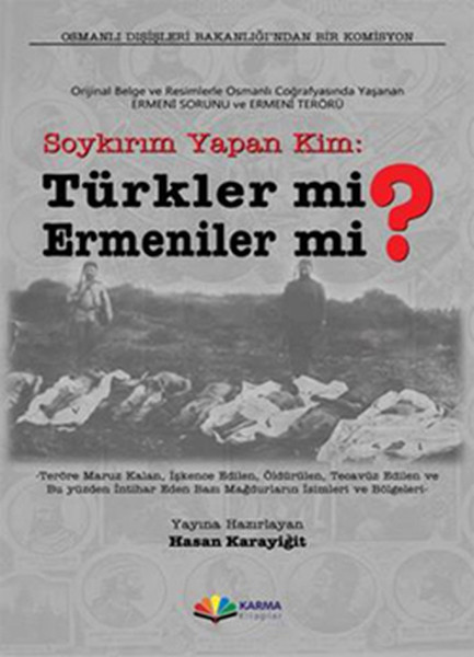 soykirim-yapan-kim-turkler-mi-ermeniler-mi-orijinal-belge-ve-resimlerle-osmanli-cografyasind