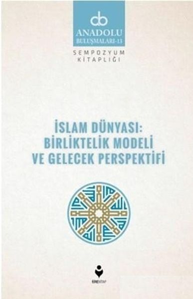 islam-dunyasi-birliktelik-modeli-ve-gelecek-perspektifi